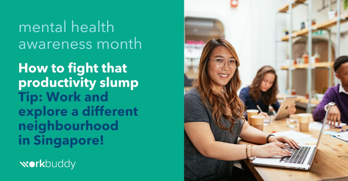 How to beat your productivity slump? Try working from a different neighbourhood! - Work-Buddy coworking insights